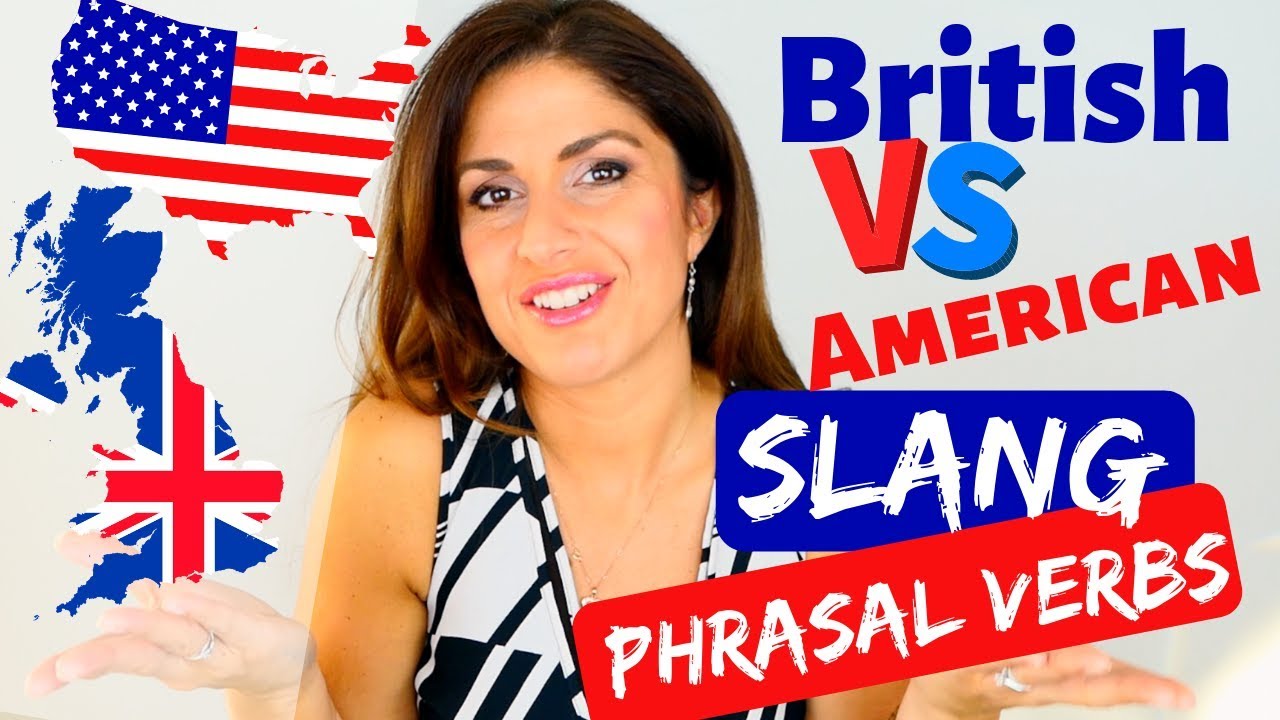 American vs British English Words | SLANG and PHRASAL VERBS #americanvsbritish
