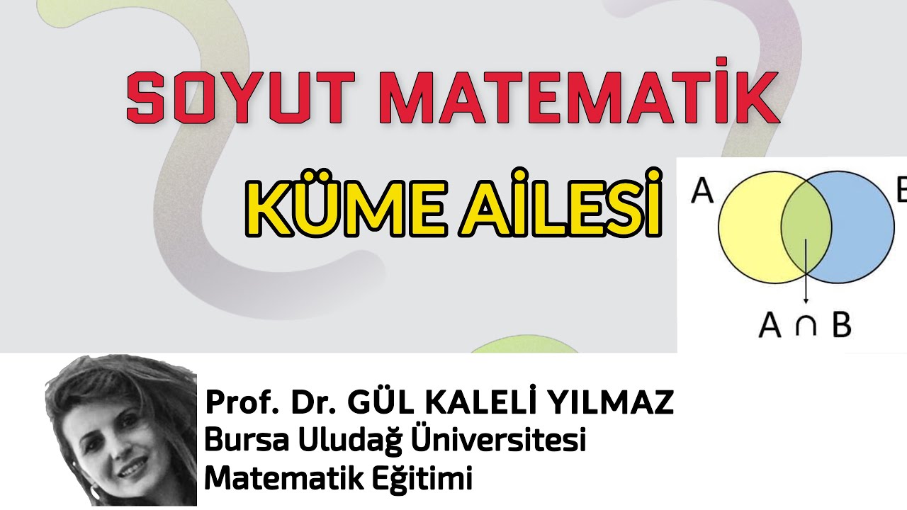Küme Ailesi-Kümeler Ailesi-Damgalanmış Aile-Prof. Dr. Gül KALELİ YILMAZ