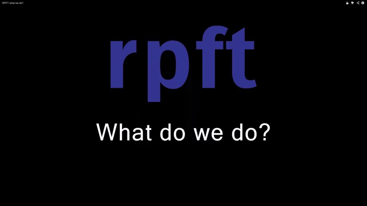 RPFT what we do?