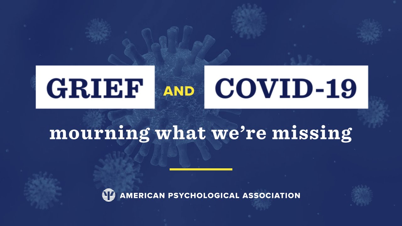 Grief and COVID-19: Mourning What We're Missing