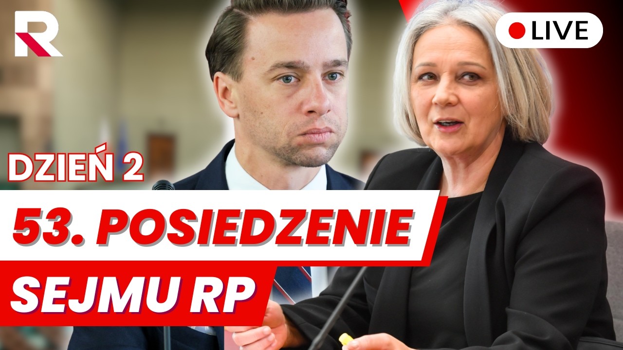 🔴 53 posiedzenie Sejmu RP dzień drugi 12.03.2026 - Transmisja na ŻYWO z obrad Sejmu 🔴