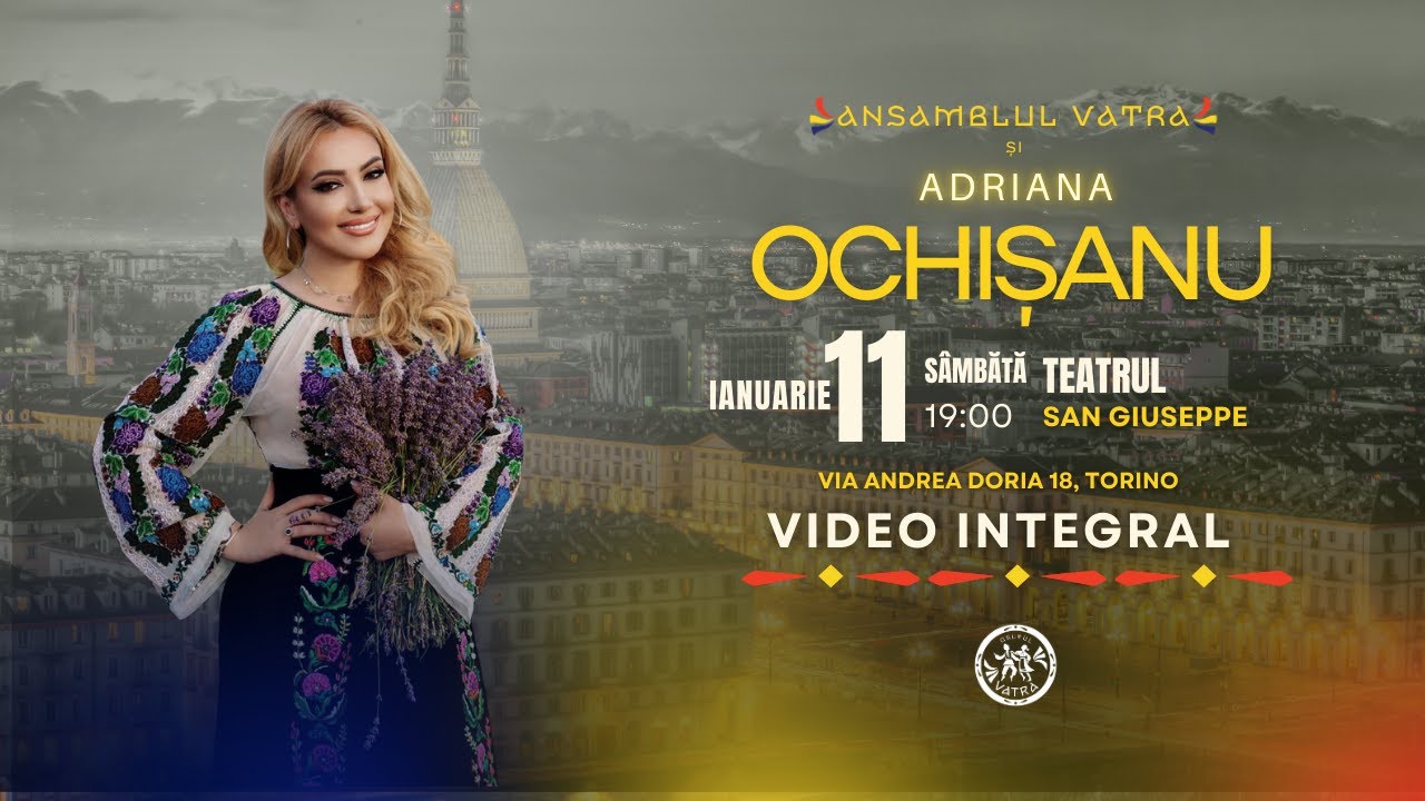 Full Video Spectacol Adriana Ochisanu si Ansamblul Vatra din Torino