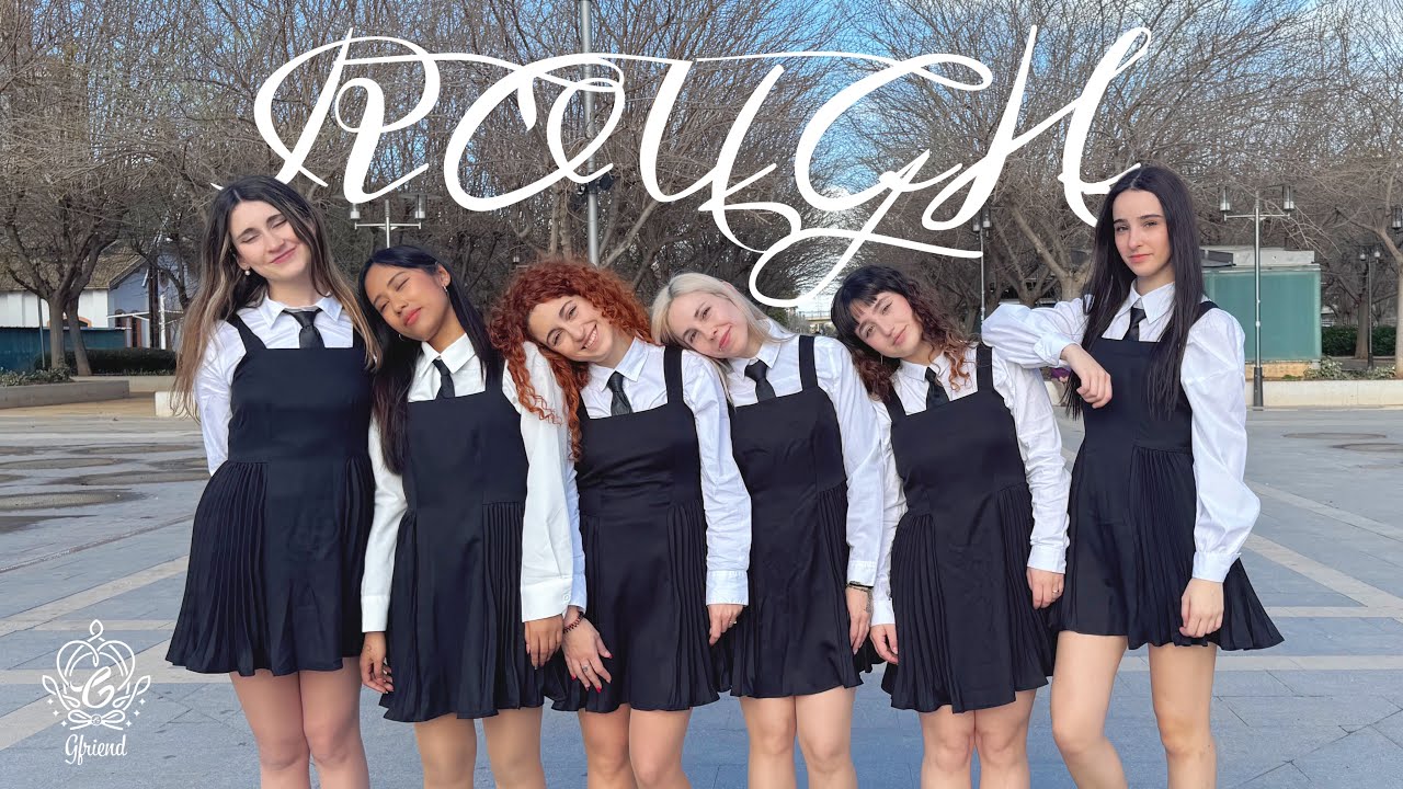 [KPOP IN PUBLIC] ROUGH - GFriend (여자친구) dance cover from Spain