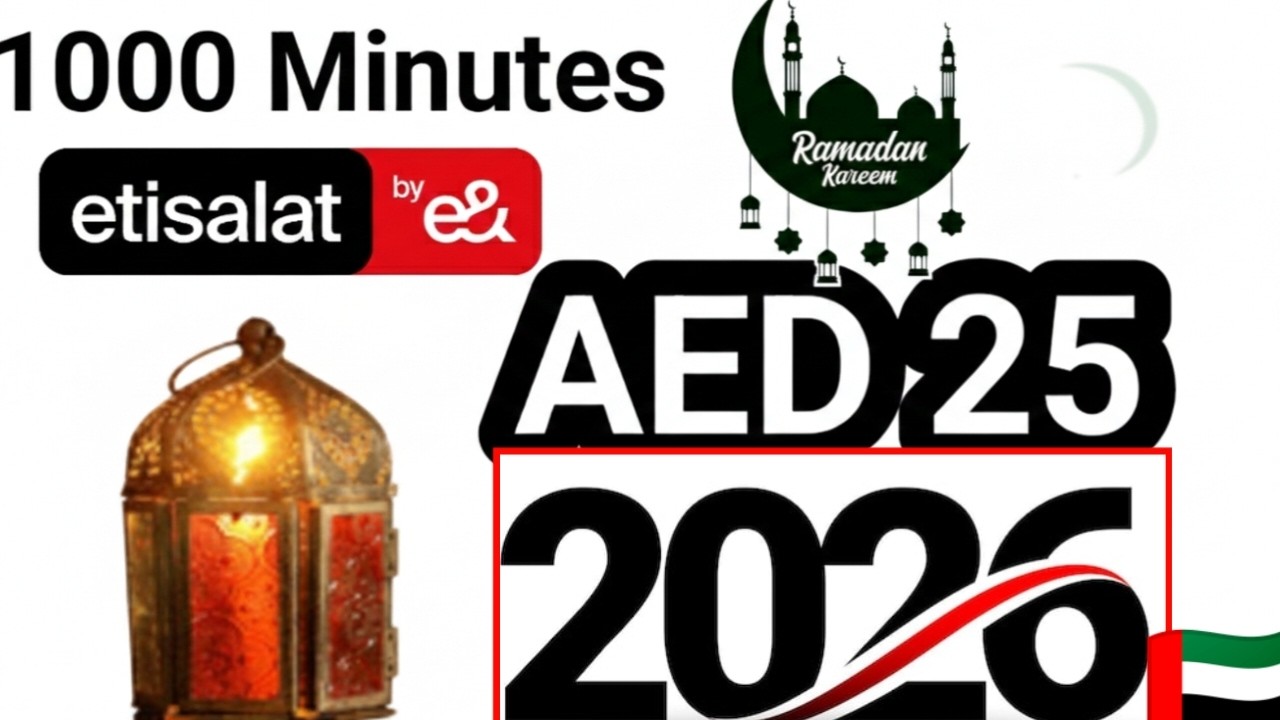 Etisalat Ramadan Offer: 1000 Local Minutes for 25 Dirhams | 30 Days Validity