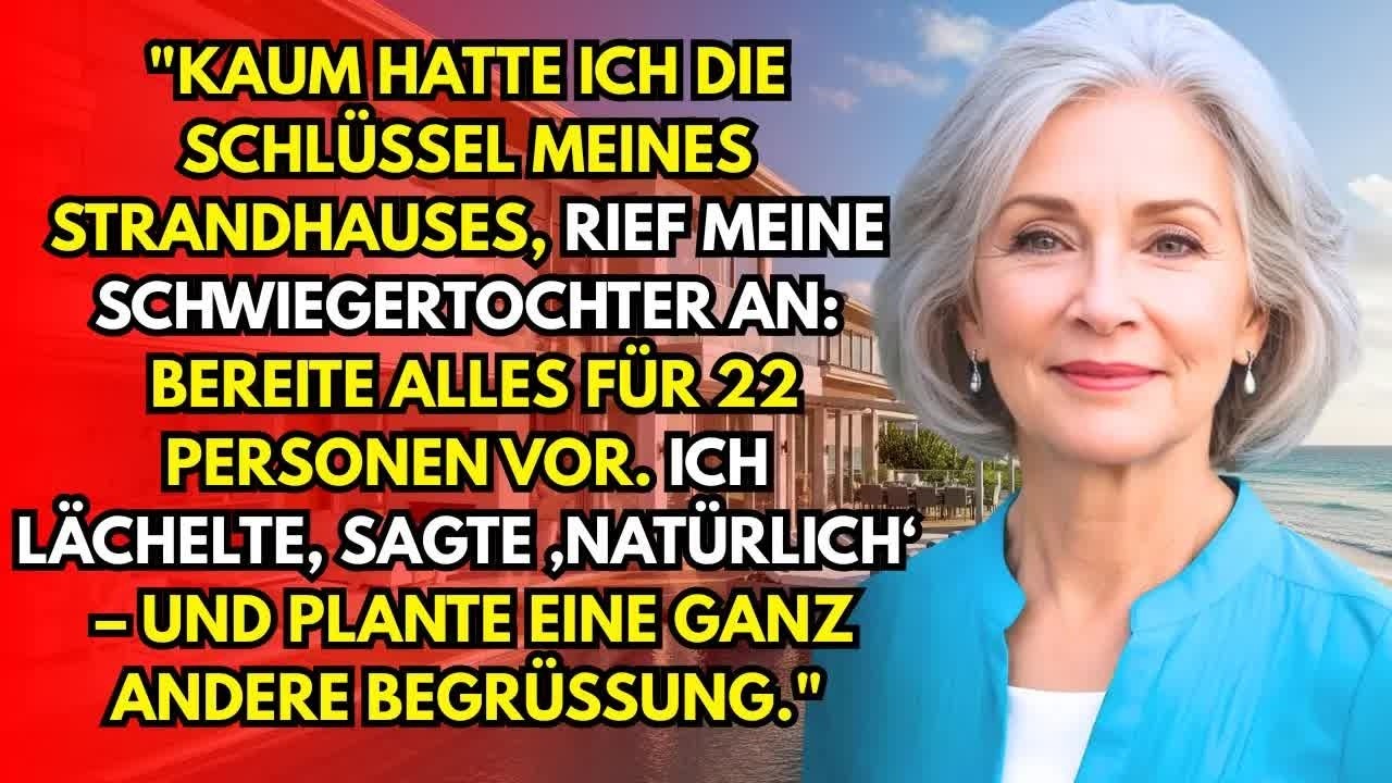 „Ich kaufte mein Strandhaus, und meine Schwiegertochter befahl： Zimmer fertig, Essen für 22 Leut