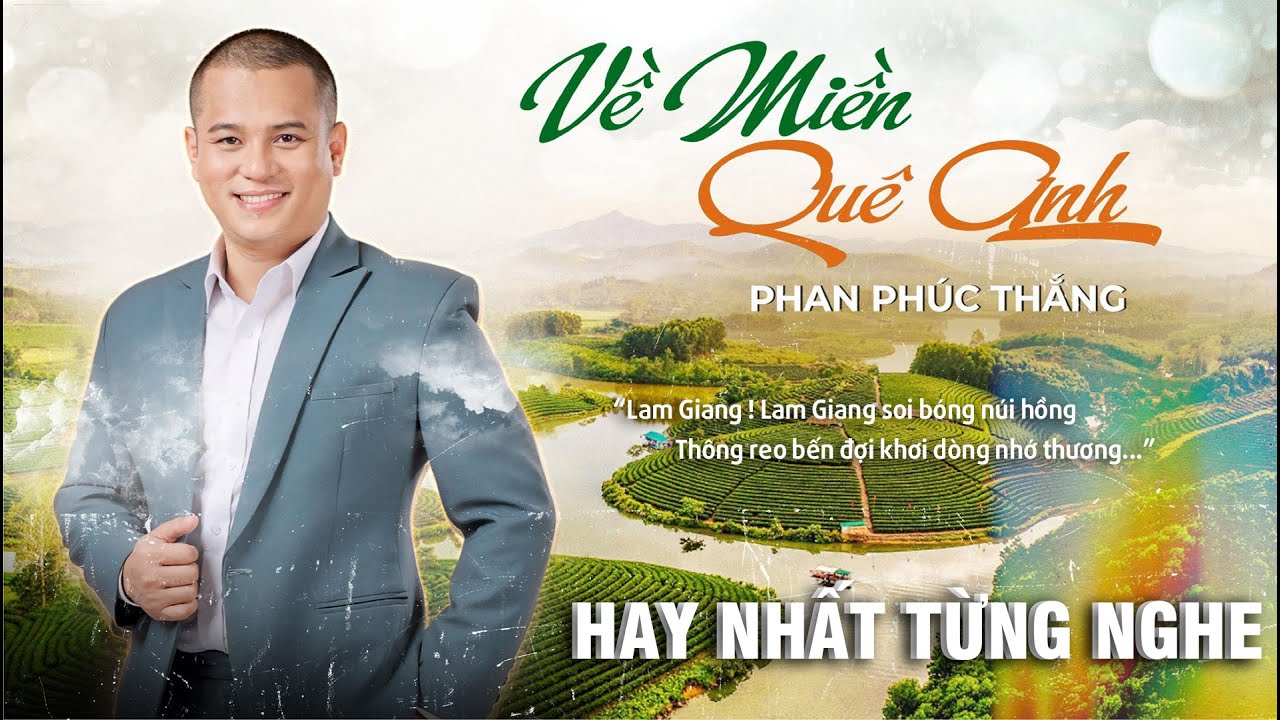 VỀ MIỀN QUÊ ANH - HAY NHẤT ĐÃ TỪNG NGHE | PHAN PHÚC THẮNG