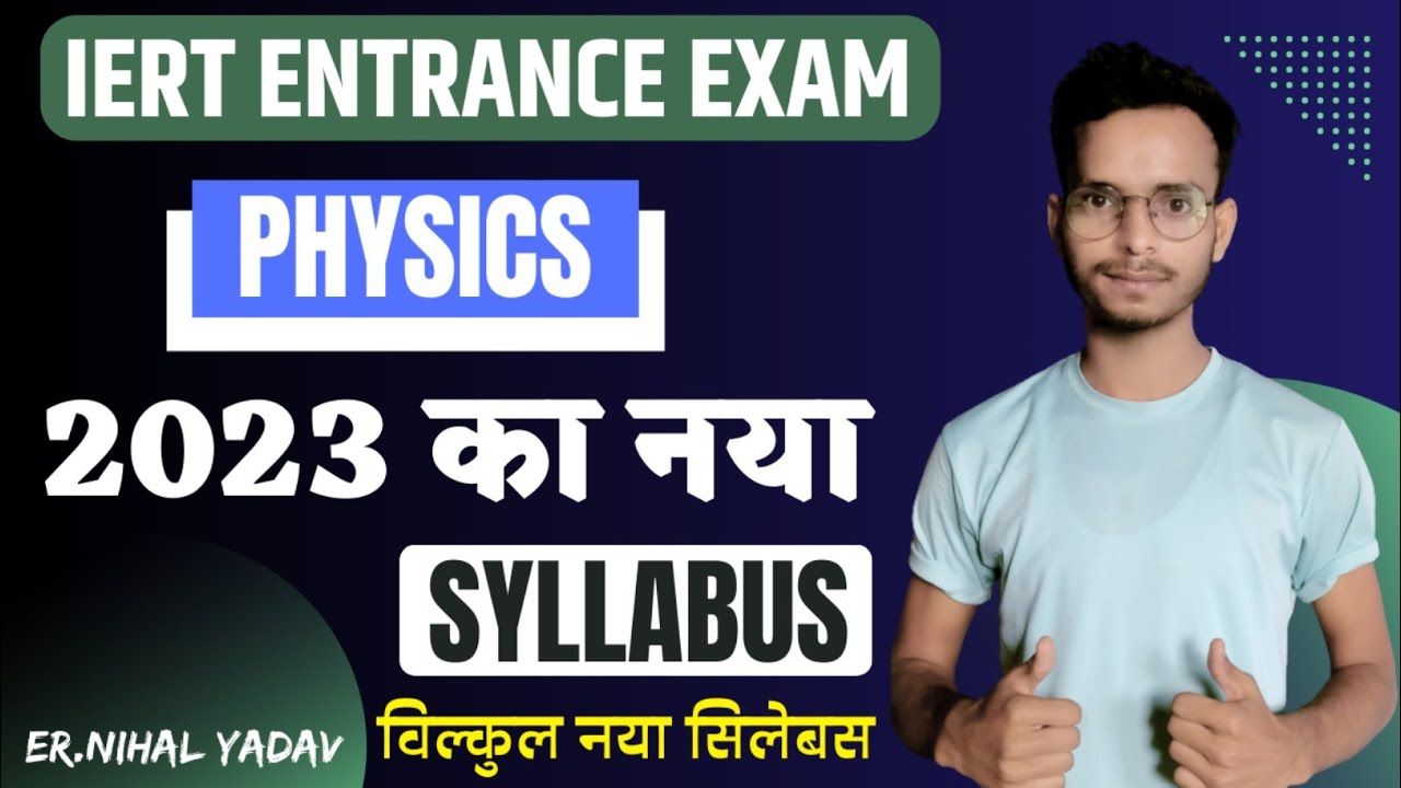 Iert Entrance Exam Syllabus 2023 | Iert physics Syllabus 2023 | Iert Allahabad physics Syllabus