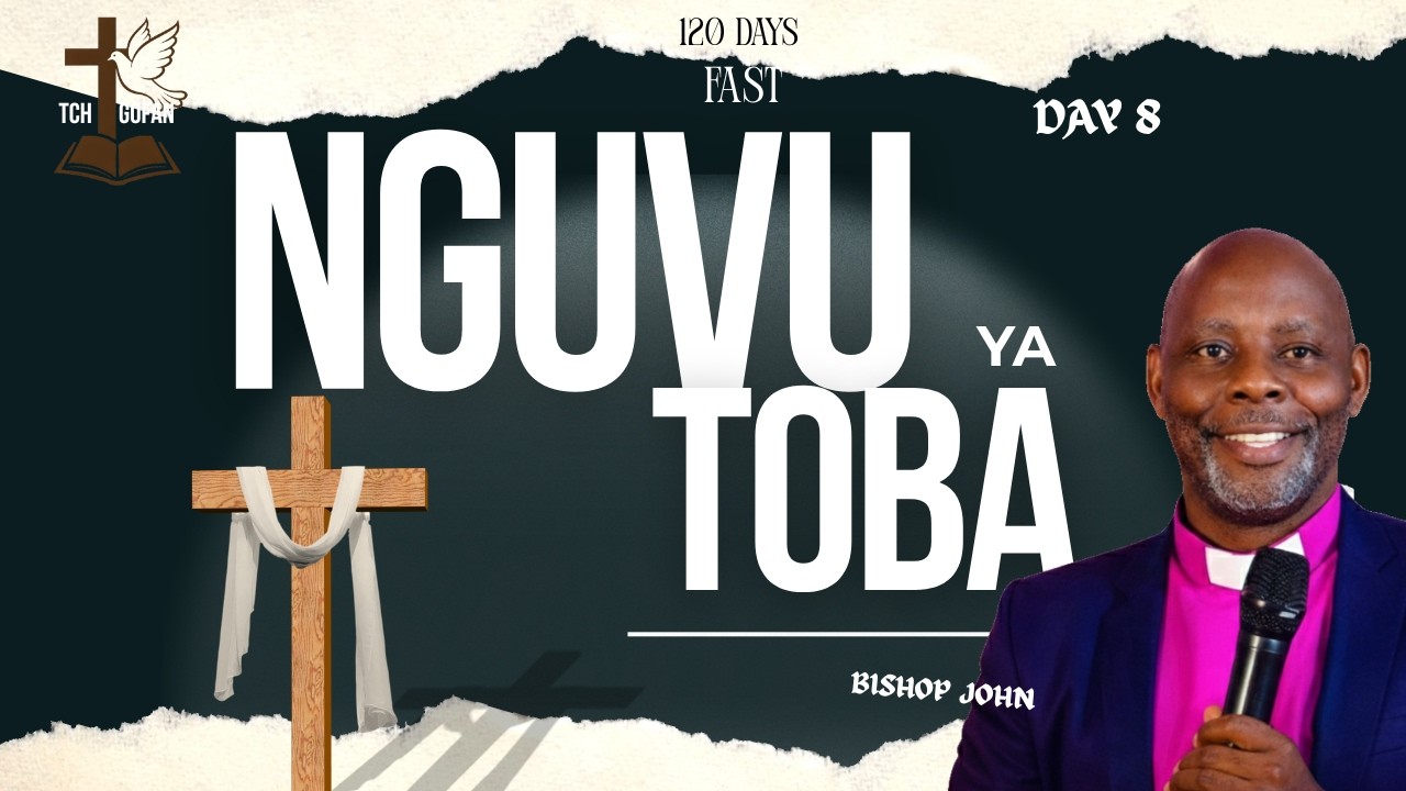 DAY 8 | SIKU120 ZA MFUNGO NA MAOMBI :NGUVU YA TOBA KATIKA KUSIKIWA  By Mtumishi John