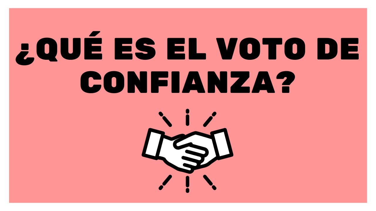 ¿Qué es el voto de confianza? (En el Perú)