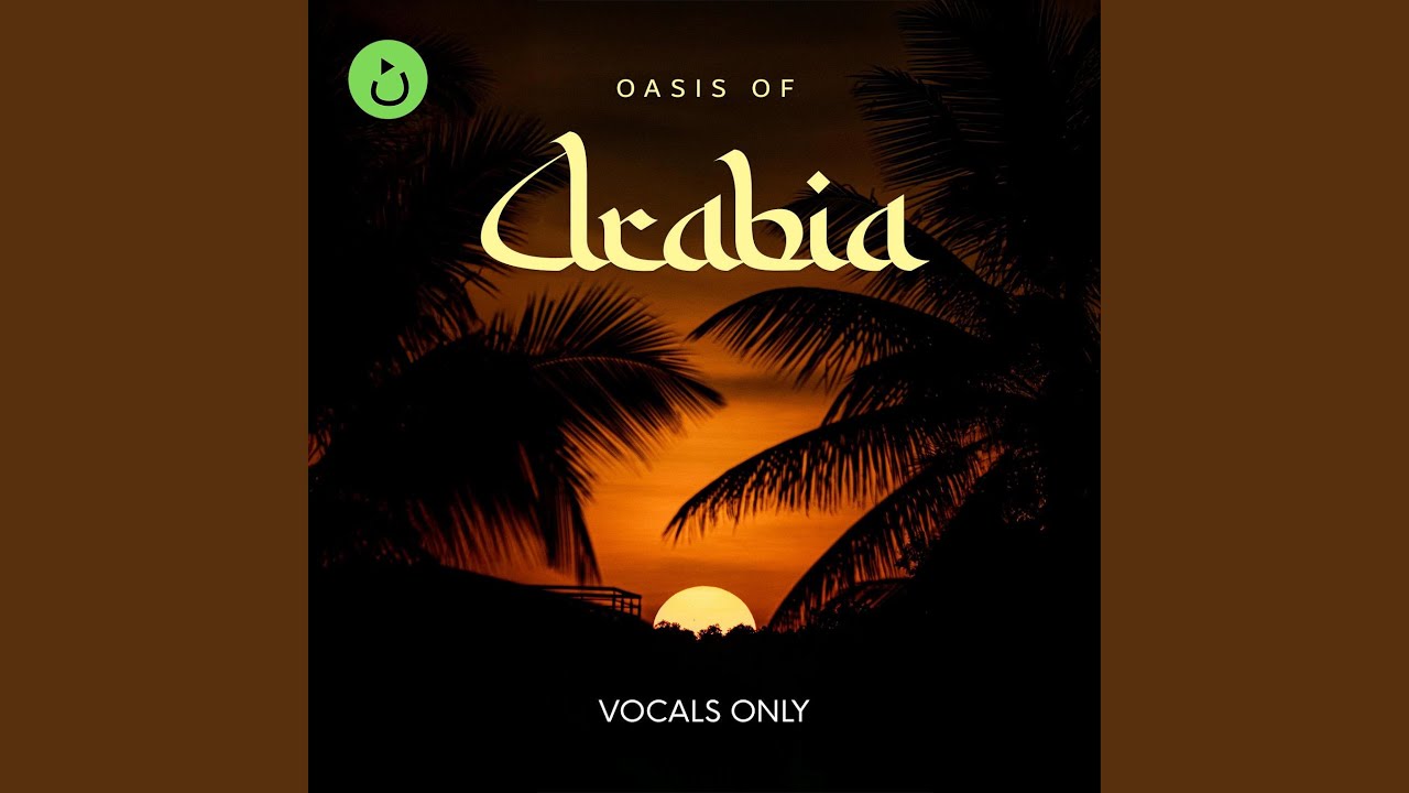 Oasis of Arabia (Vocals Only)