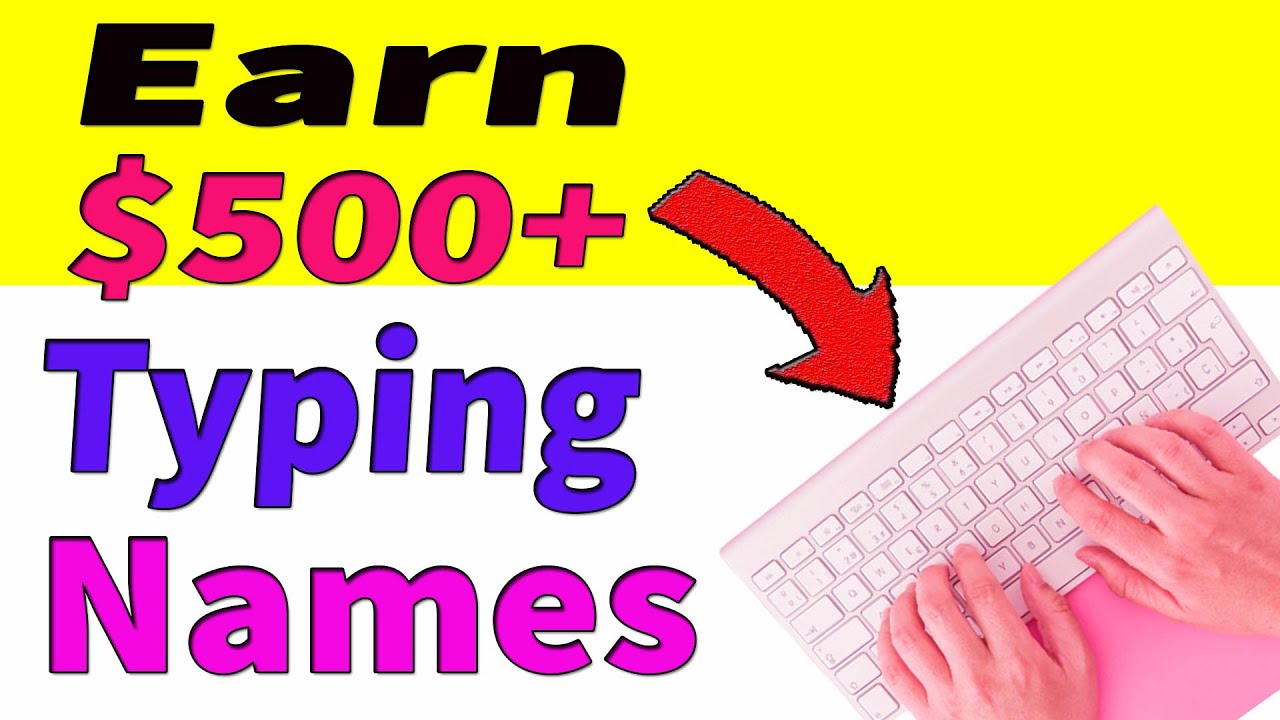 Earn $500 Daily Typing Names Online! Available Worldwide Make Money Online