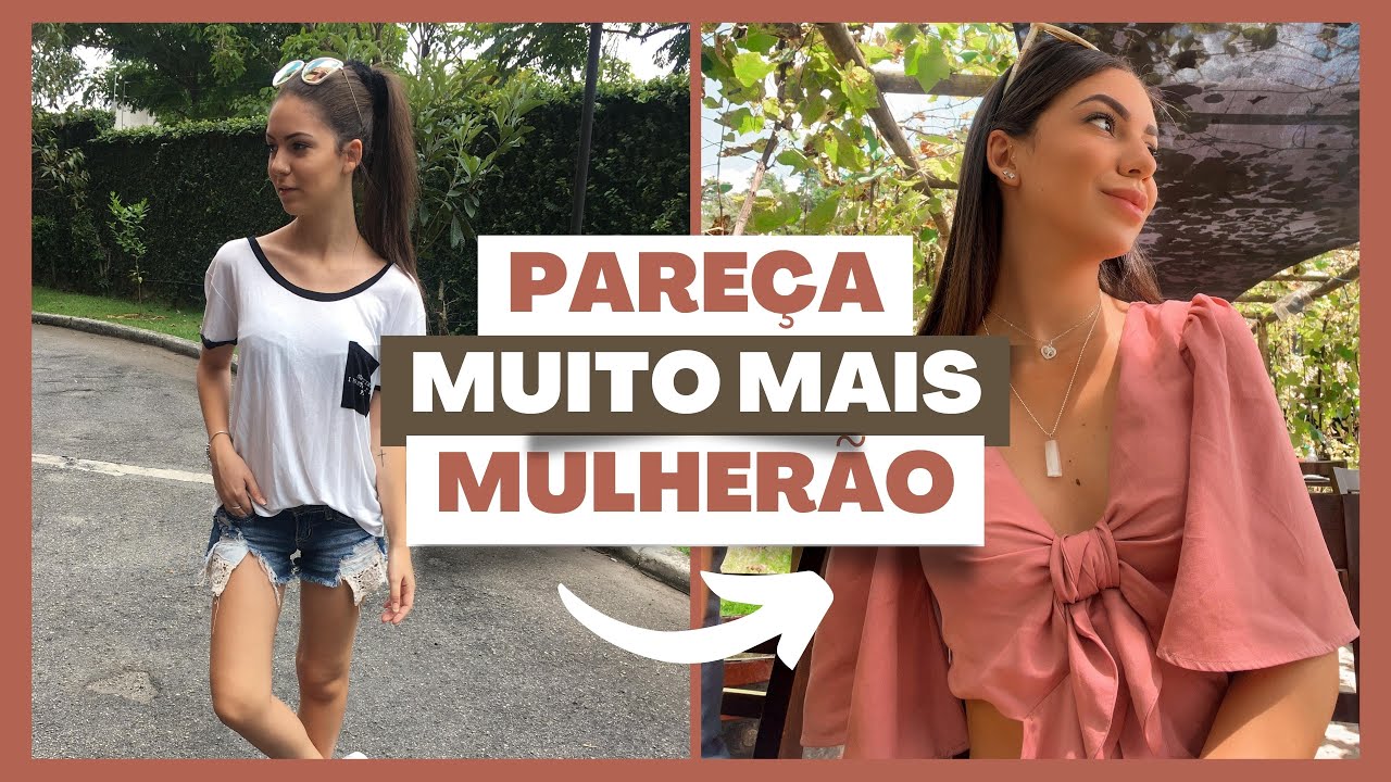 De menininha a MULHERÃO - dicas para PARECER MAIS VELHA