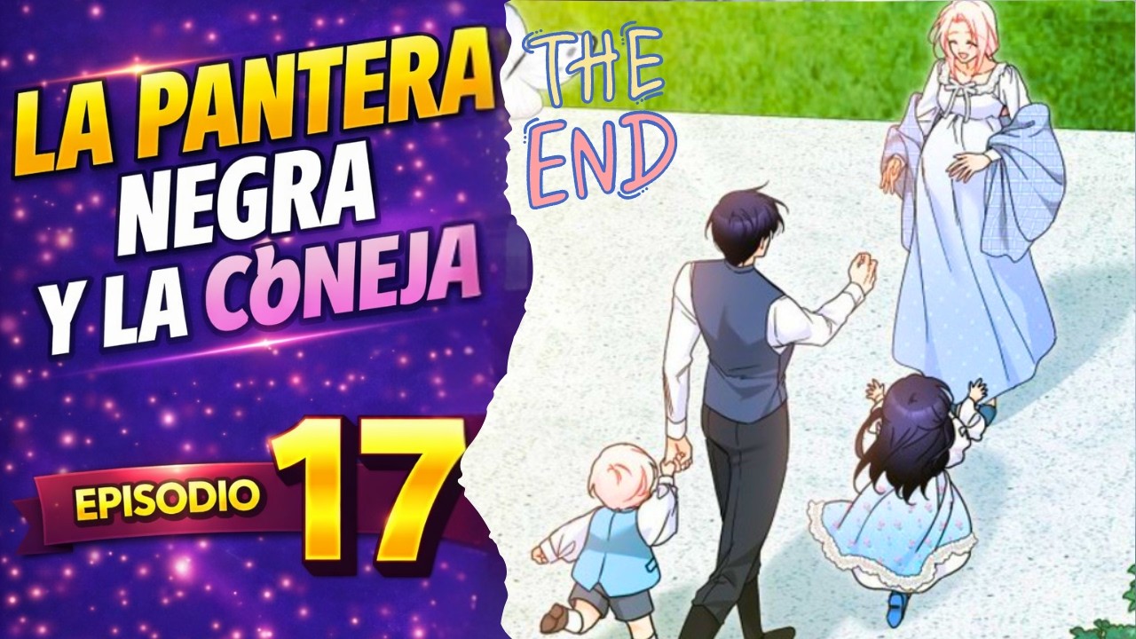 17 FINAL 🐇 EXTRA 4 / HISTORIAS DEL PASADO | La simbiótica relación entre conejo y pantera negra