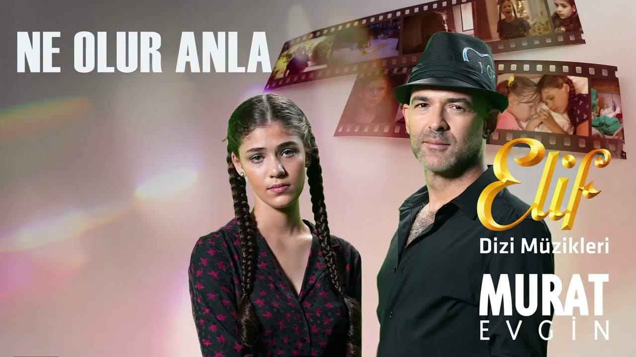 Murat Evgin - Ne Olur Anla | Elif Dizi Müzikleri