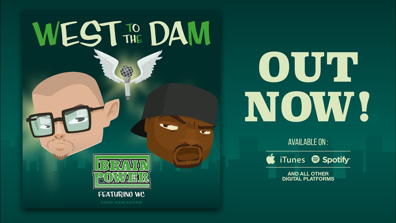 Brainpower - West To The Dam ft. WC (2020 Remaster)