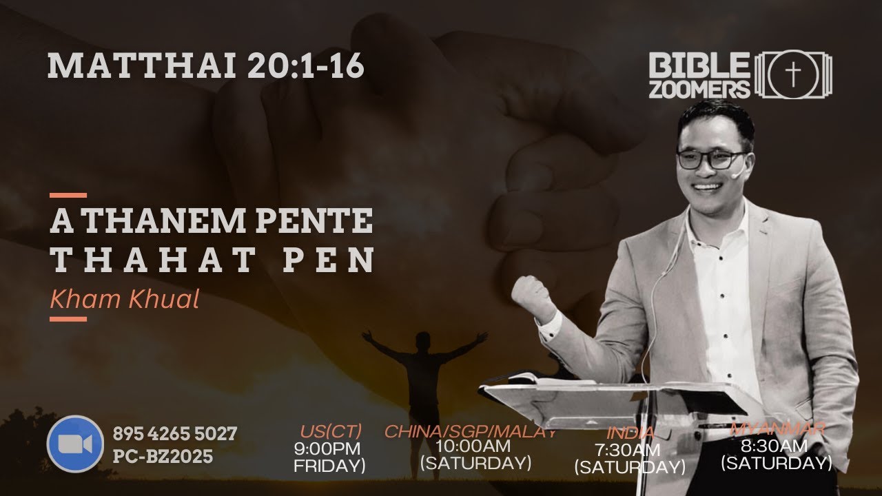 Matthai 20:1-16 | A Thanem Pente Thahat Pen || Kham Khual