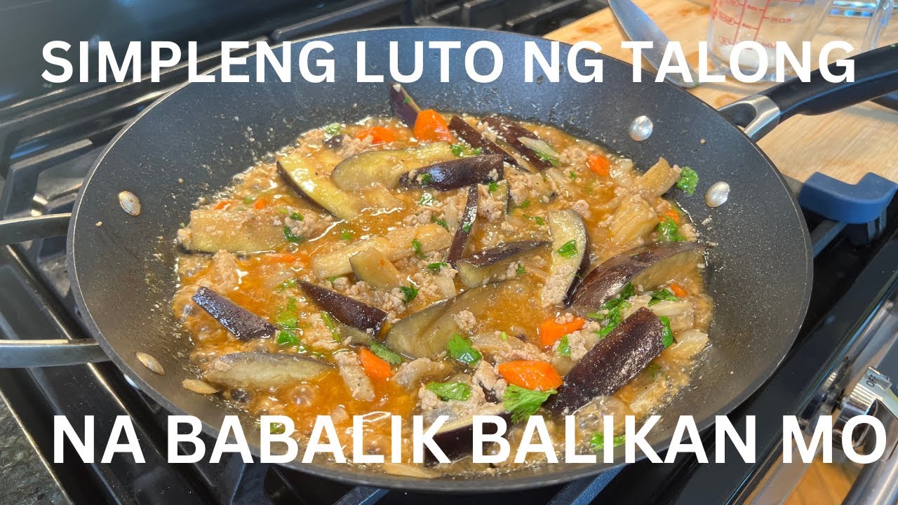 Ito yung luto ng Talong na babalik balikan mo sa Sarap! Simple na.. mura pa!
