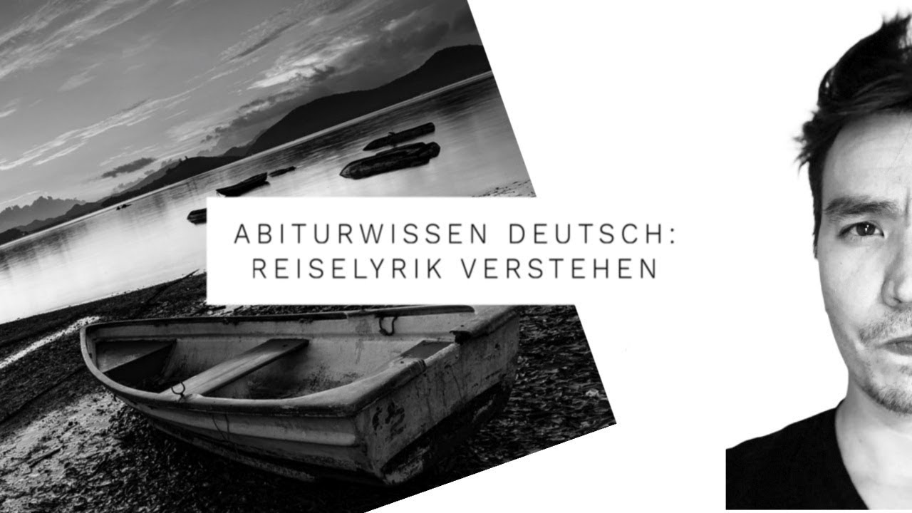 Abiturwissen Deutsch: Reiselyrik verstehen