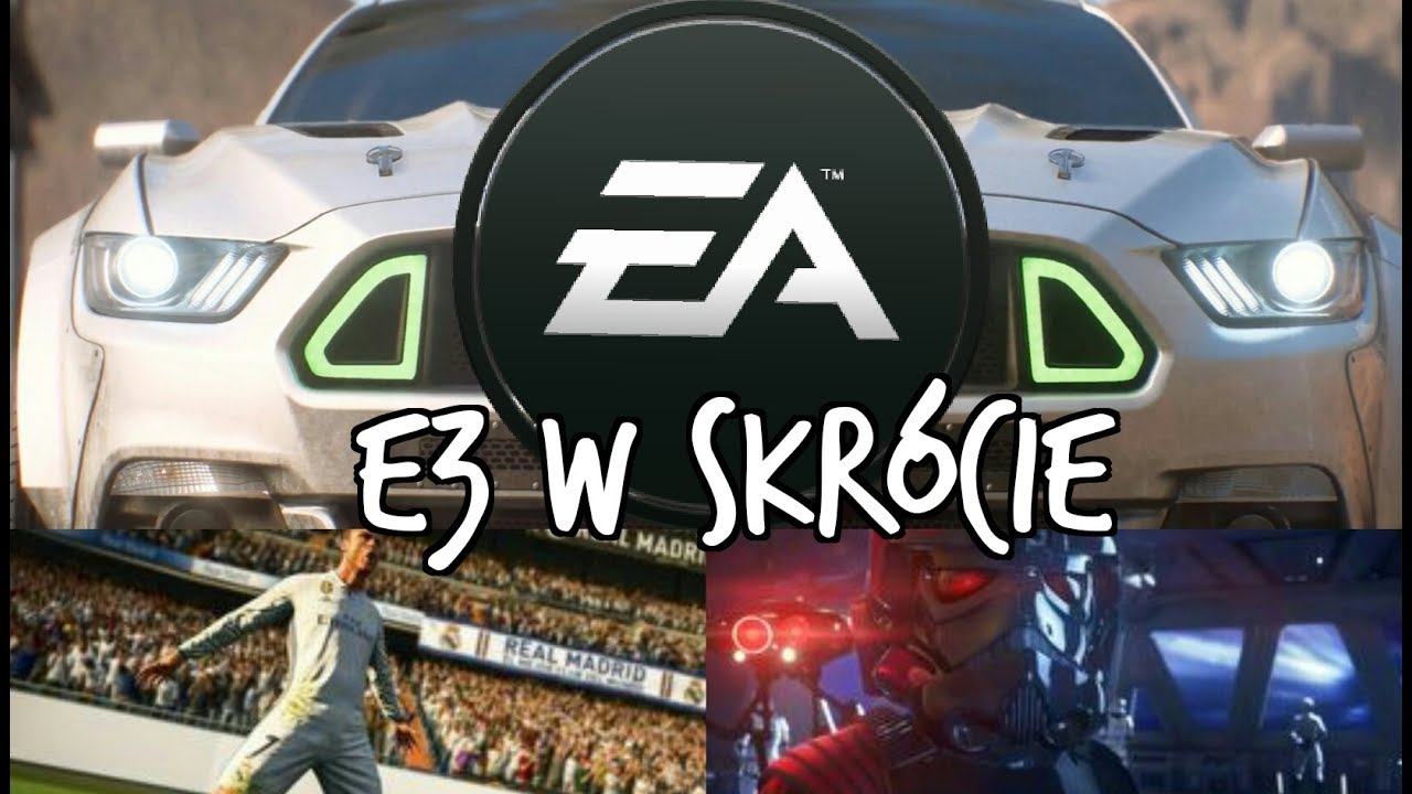 E3 2017 w skr&oacute;cie - EA Play