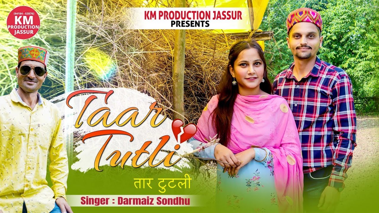 TAAR TUTLI | DARMAIZ SONDHU Feat. ARTI RAJPUT, NISHANT PUNDEER | PAHARI SAD SONG 2023