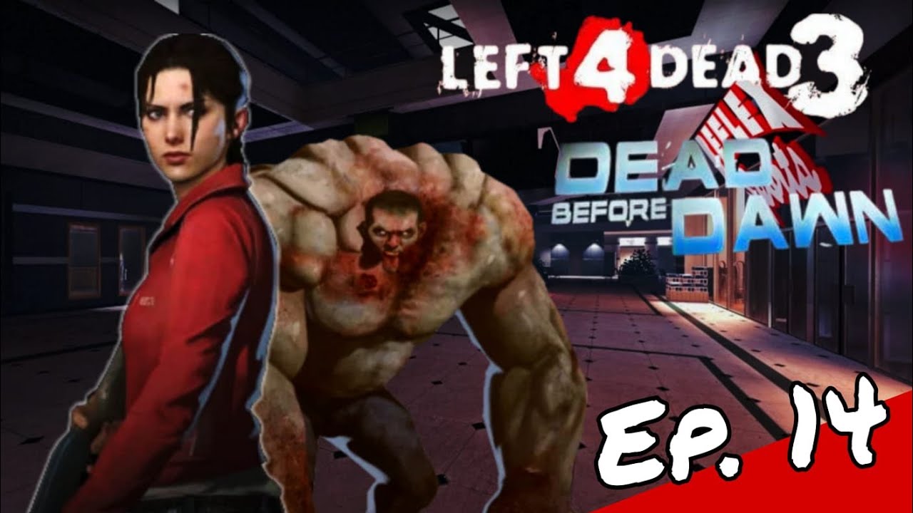 Temp. 3 Ep. 14: DEAD BEFORE DAWN | LEFT 4 DEAD