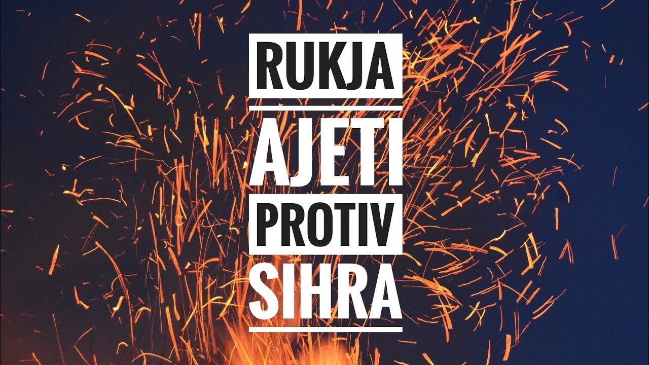 RUKJA, poništavanje sihra/crne magije, uroka, jako djelotvorna