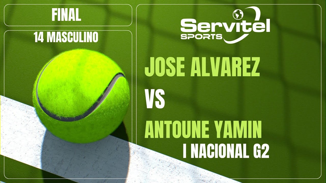 SERVITEL SPORTS/ FINAL I NACIONAL G2 / 14 MASCULINO / JOSE ALVAREZ VS ANTOINE YAMIN