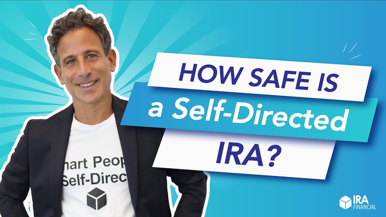 How Safe is a Self-Directed IRA?