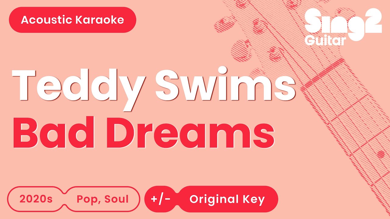 Teddy Swims - Bad Dreams (Acoustic Karaoke)