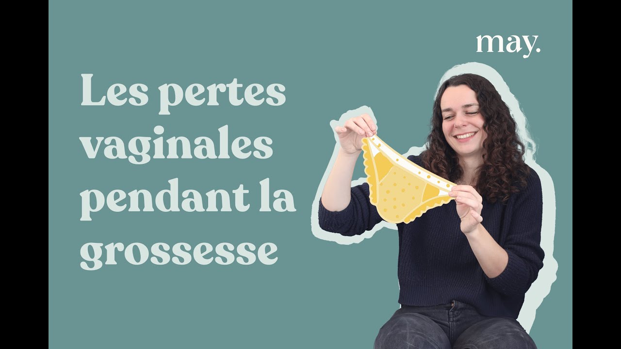 Les pertes vaginales pendant la grossesse - La minute May