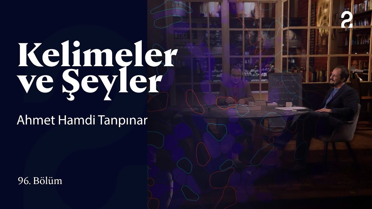 Ahmet Hamdi Tanpınar | Kelimeler ve Şeyler | 96. Bölüm @trt2
