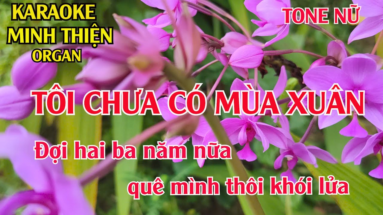 Karaoke Tôi Chưa Có Mùa Xuân Tone Nữ|Minh Thiện Organ|Beat Phối Mới