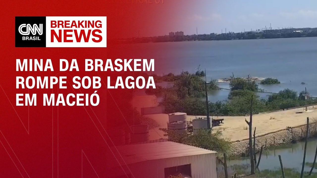 Mina da Braskem rompe sob lagoa em Maceió; veja imagens | AGORA CNN