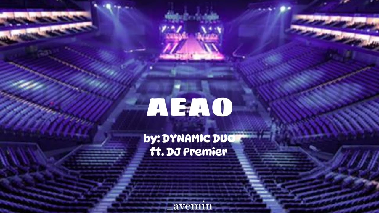 AEAO - DYNAMIC DUO (ft. DJ Premier) | but you're in an empty arena
