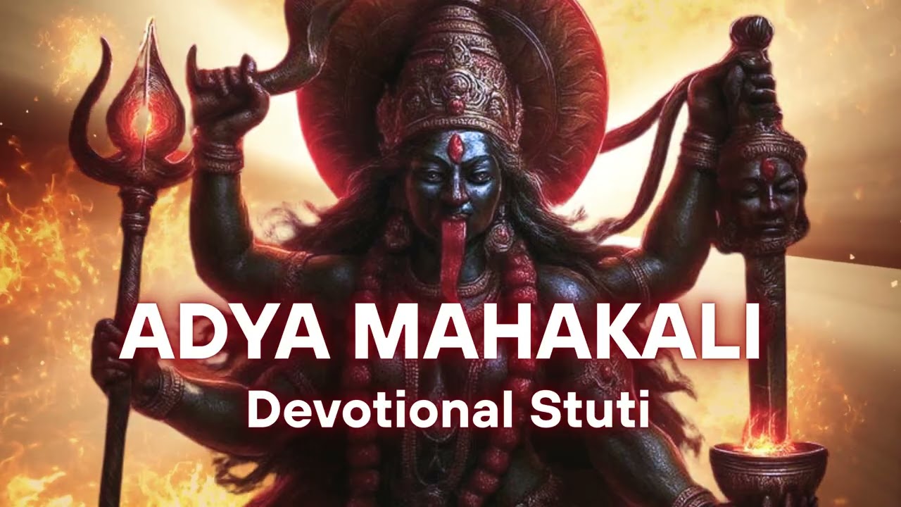 Maa Adya Mahakali Stuti – Supreme Goddess| Jai Adya Shakti Mahakali | Powerful Devotional Song