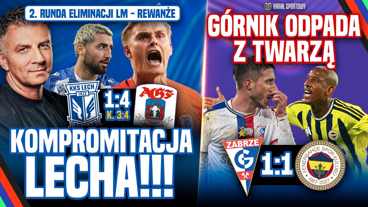 LECH POZNAŃ W SZOKU! PORAŻKA Z AARHUS, KONIEC MARZEŃ O LM! G&Oacute;RNIK ODPADŁ Z FENERBAHCE! BOREK, GOŚCIE