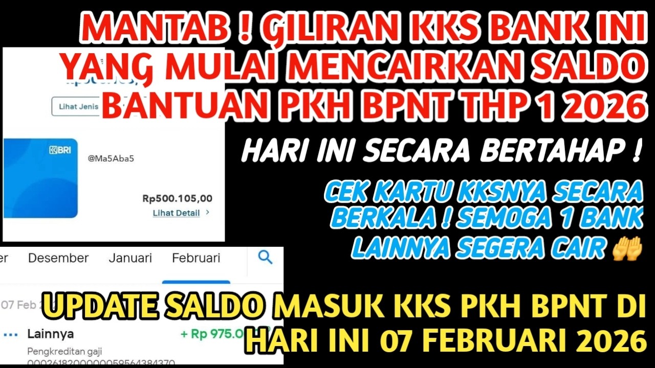 YES 🤩 GILIRAN KKS BANK INI MULAI CAIRKAN SALDO PKH BPNT THP 1 2026 HARI INI 07-02-2026 CEK CEK KKS❗️