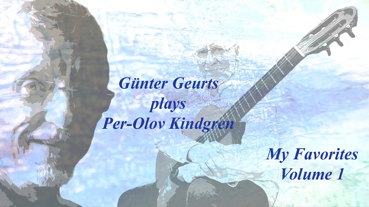 Günter Geurts plays Per Olov Kindgren - My Favorites - Volume 1