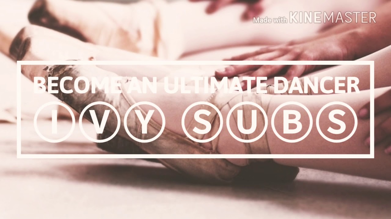 ❛❛Become an Ultimate Dancer Subliminal❞