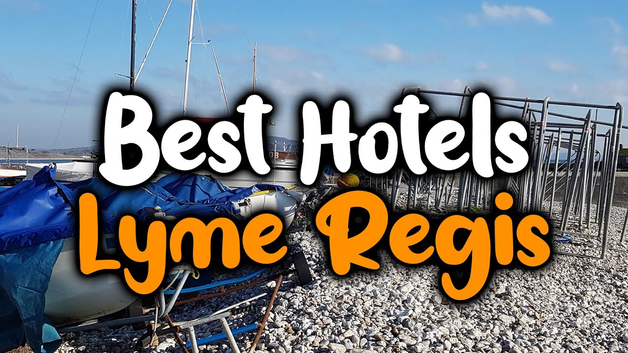 Best Hotels in Lyme Regis - For Families, Couples, Work Trips, Luxury & Budget