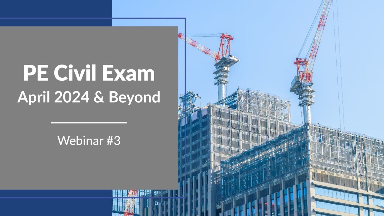 PE Civil Exam April 2024 Exams Changes Webinar 3