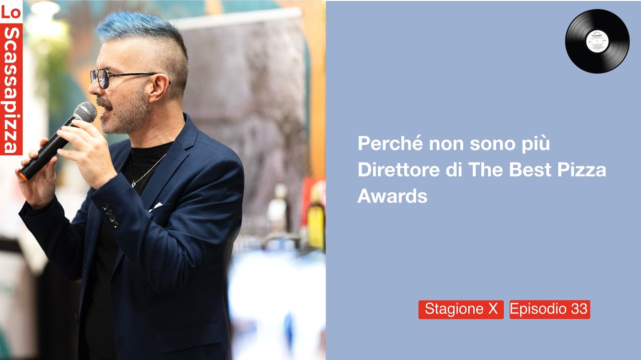 Perché non sono più Direttore di The Best Pizza Awards