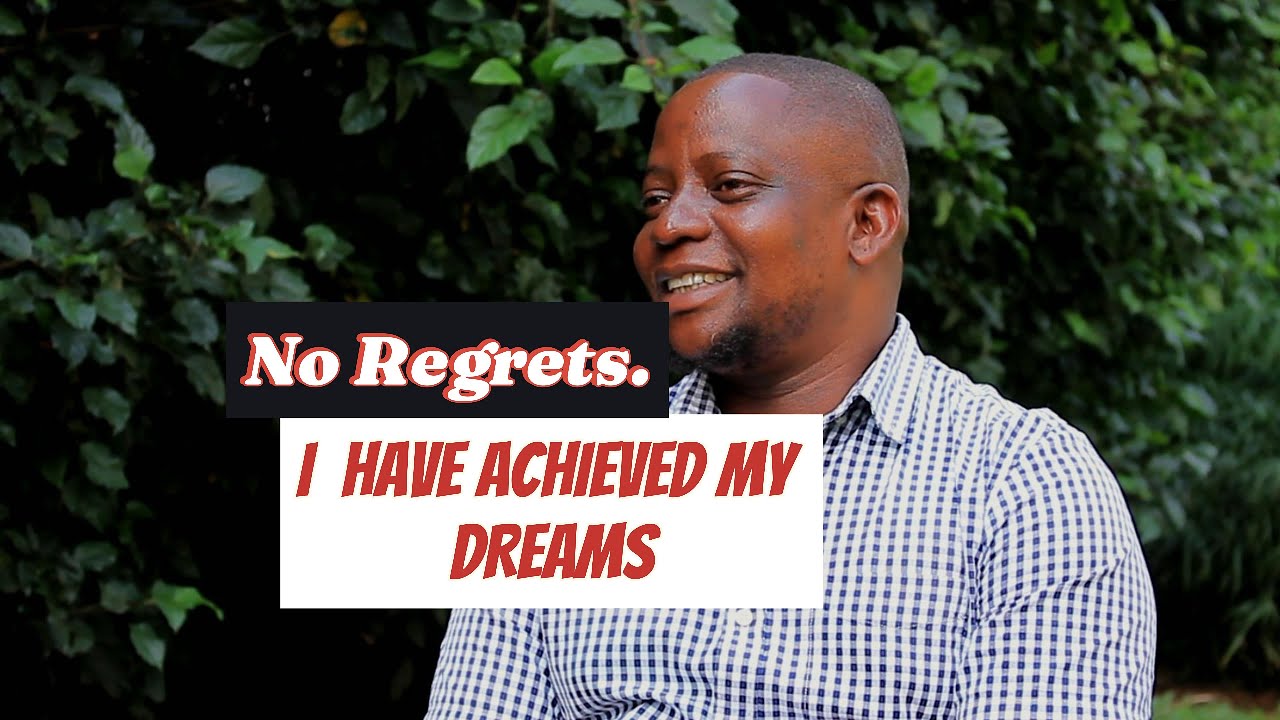 No Regrets, I've Achieved My Dreams.