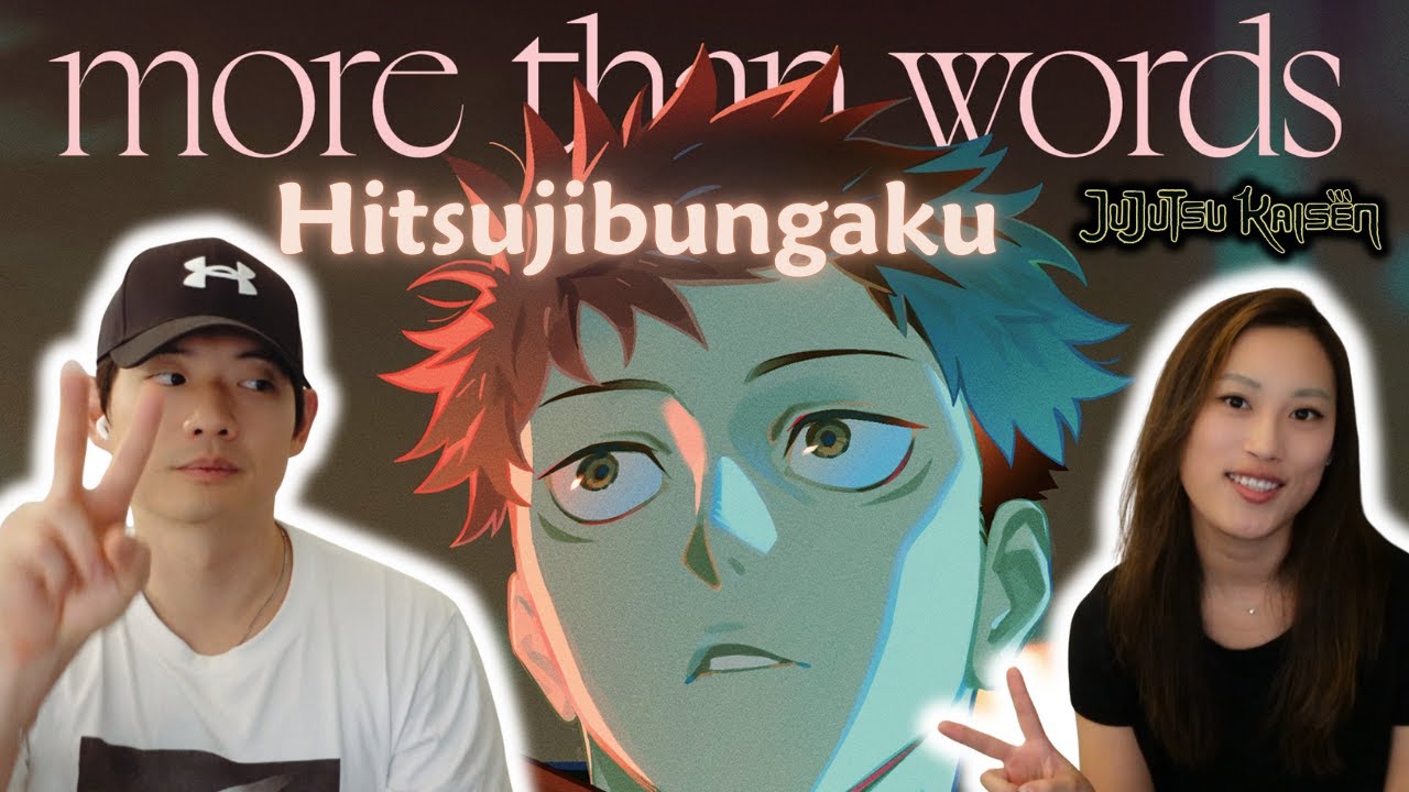 🎧 Jujutsu Kaisen OST Hitsujibungaku – more than words REACTION || Official MV & The First Take