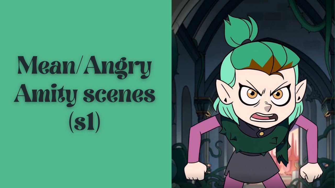 Mean/Angry Amity scenes (s1) |The Owl House (HD)