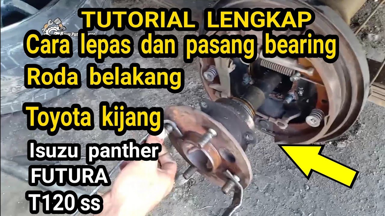 Tutorial lengkap cara lepas dan pasang bearing klaher roda belakang Toyota kijang#Bayuputramotor