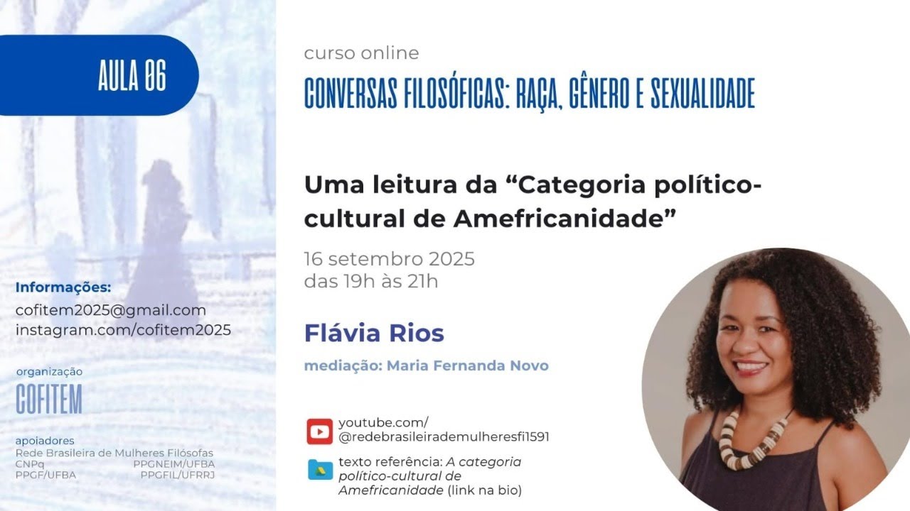 Aula 06 de Flávia Rios (USP): "Uma leitura da ‘Categoria político-cultural de Amefricanidade"