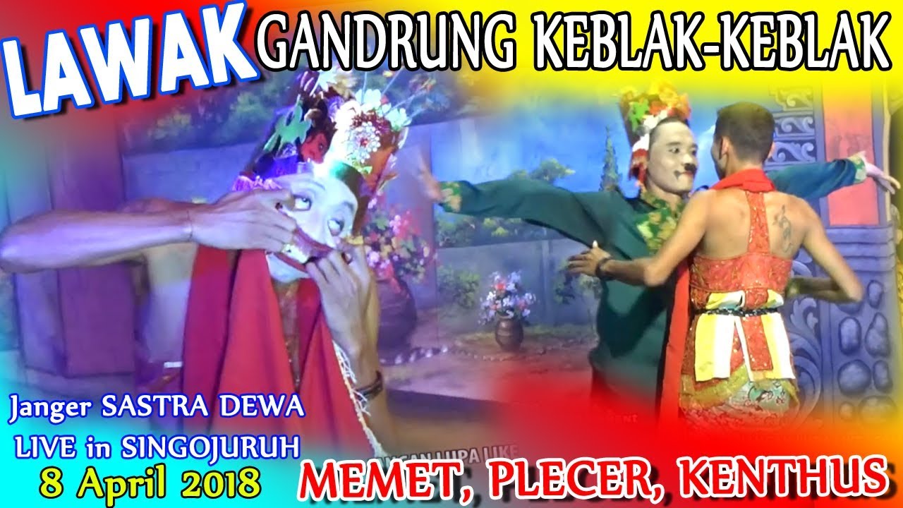 LAWAK FULL - JANGER SASTRA DEWA LIVE SINGOJURUH 8 April 2018, Kenthus, Memet, Plecer