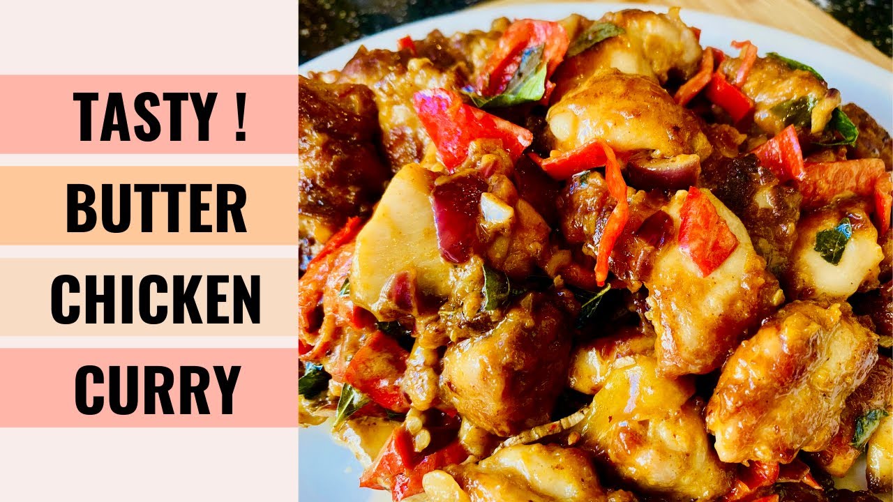Fragrant Tasty BUTTER CHICKEN CURRY 👍 | Aunty Mary Cooks 💕