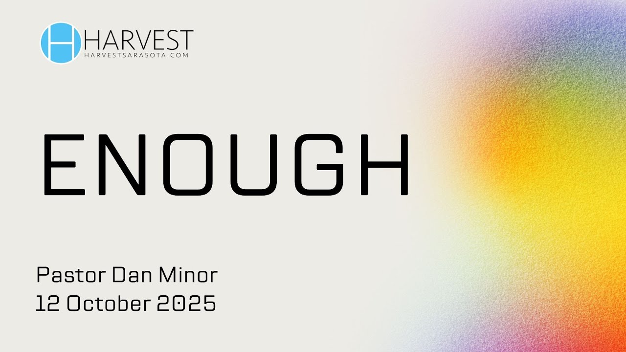 Enough | Pastor Dan Minor